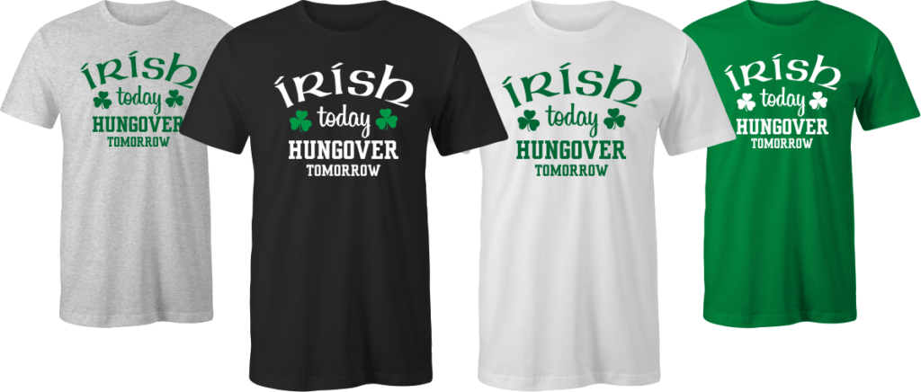 'Irish Today Hungover Tomorrow' T-Shirt by RudViolet